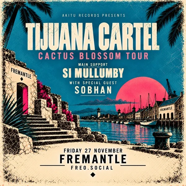 Tijuana Cartel - Cactus Blossom Tour at Freo.Social