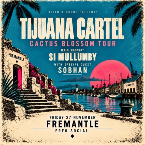 Tijuana Cartel - Cactus Blossom Tour at Freo.Social
