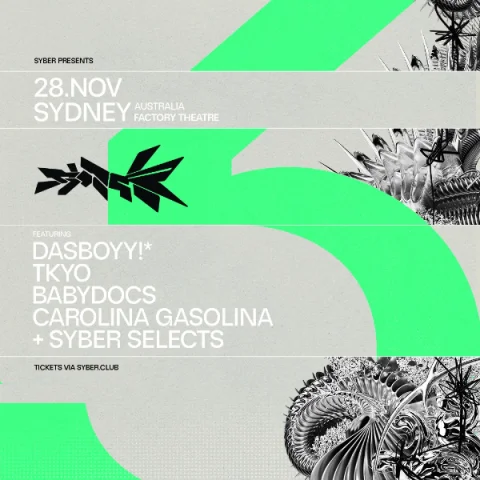 3 YEARS OF SYBER FT. BABY DOCS + TKYO + MORE at Factory Theatre
