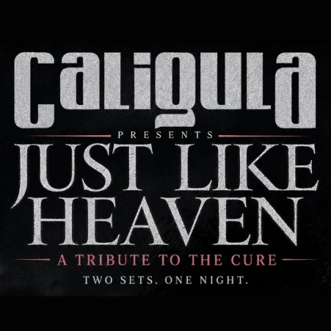 Caligula - 'Just Like Heaven - A Tribute To The Cure' at The Bridge Hotel