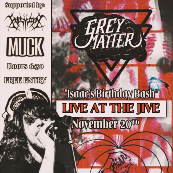 Grey Matter, XGemmini, Muck at Jive