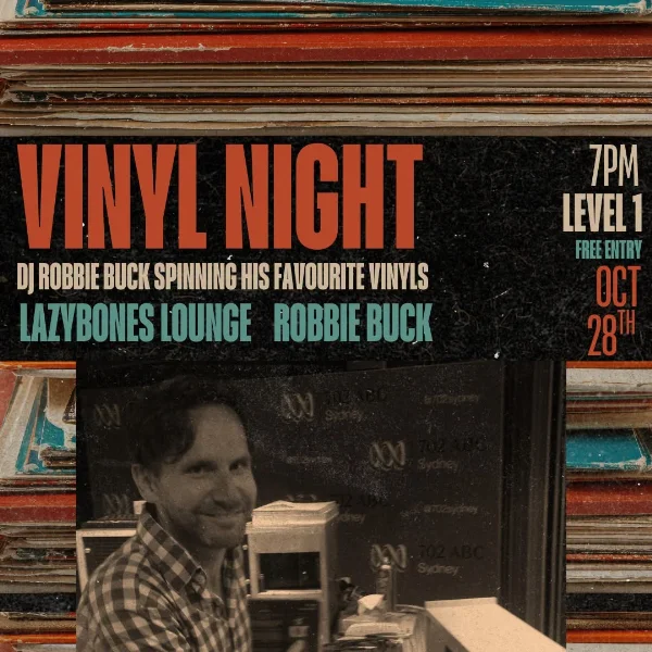 Vinyl Night with Special Guest Robbie Buck on Level 1 at Lazybones Lounge Restaurant & Bar