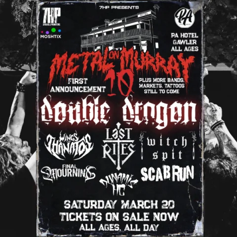 METAL ON MURRAY 10 - SATURDAY MARCH 20TH - THE PA HOTEL, GAWLER at Prince Albert Hotel Gawler