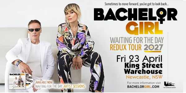 Bachelor Girl - Waiting for the Day: REDUX TOUR 2027 at King Street Warehouse