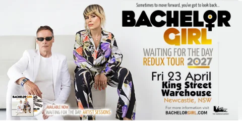 Bachelor Girl - Waiting for the Day: REDUX TOUR 2027 at King Street Warehouse