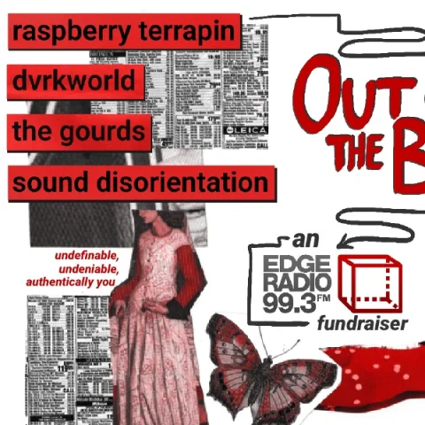 Edge Radio's OUT OF THE BOX, with Dvrkworld, Sound Disorientation, Raspberry Terrapin and The Gourds at Altar Bar