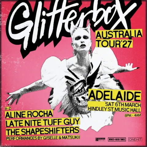Glitterbox Adelaide 2027 at Hindley St Music Hall