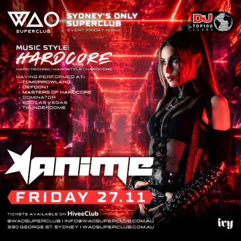 FRI 27 NOV - INT GUEST DJ ANIME @ WAO SUPERCLUB at ivy