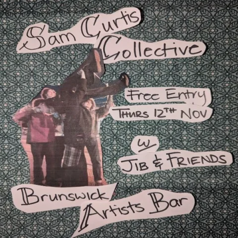 SAM CURTIS COLLECTIVE at Brunswick Artists' Bar
