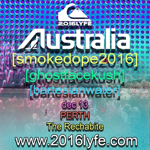 2016LYFE [smokedope2016] + [ghostfacekush] + [BARTESIANWATER] at The Rechabite