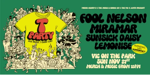T-PARTY! With Fool Nelson, Miramar + More! at The Vic On The Park
