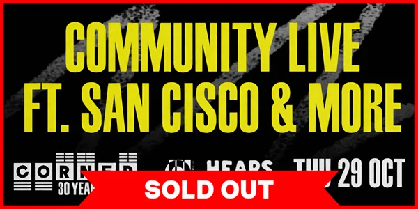 Community Live ft. San Cisco (Corner 30th Birthday) at Corner Hotel Richmond