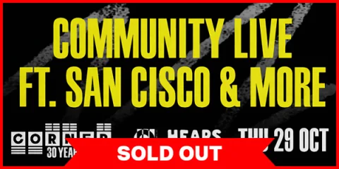 Community Live ft. San Cisco (Corner 30th Birthday) at Corner Hotel Richmond
