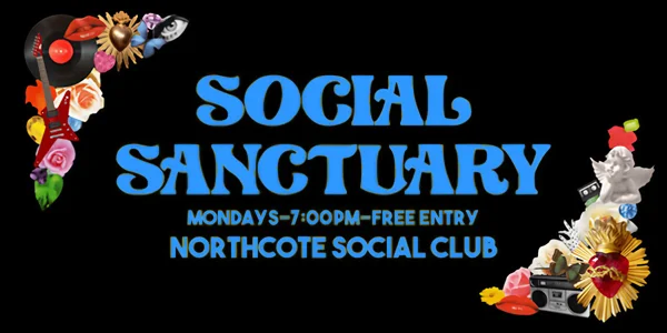 ‘Social Sanctuary’ with feelings, Astari + Jac Donnelly at Northcote Social Club