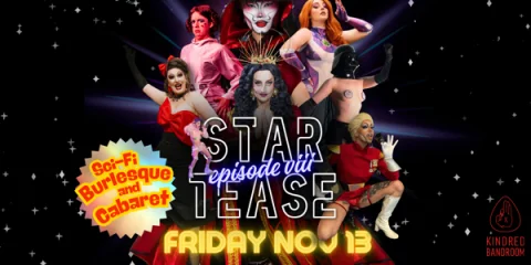 STAR TEASE EP VIII at Kindred Bandroom