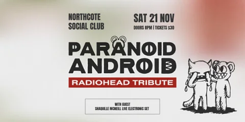 Paranoid Android at Northcote Social Club
