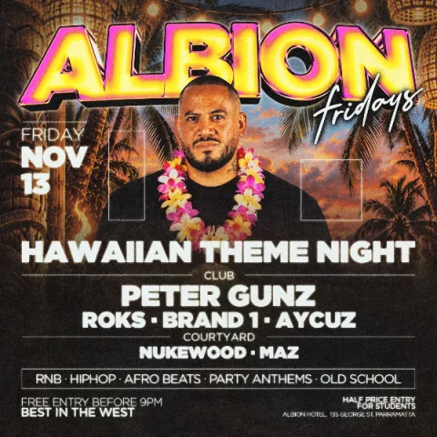 Albion Fridays pres. Hawaiian Theme Night ft. Peter Gunz at Albion Hotel