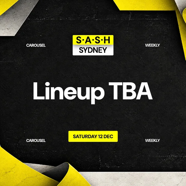 ★ S.A.S.H Sydney ★ Saturday 12th December ★ at Carousel Bar & Ballroom