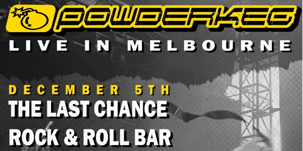 PowderKeg Live in Melbourne at The Last Chance Rock & Roll Bar