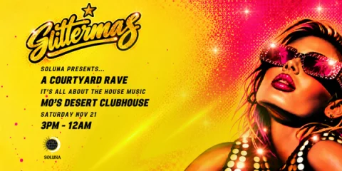 GLITTERMAS, COURTYARD RAVE at Mo's Desert Clubhouse