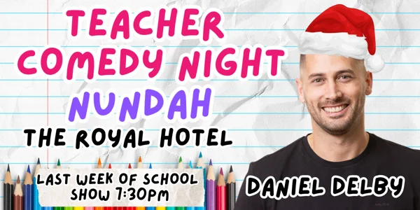 Teacher Comedy Night, Daniel Delby at Royal Quarters
