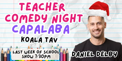 Teacher Comedy Night, Daniel Delby at Koala Tavern
