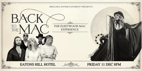 BACK TO THE MAC THE FLEETWOOD MAC EXPERIENCE at Eatons Hill Hotel