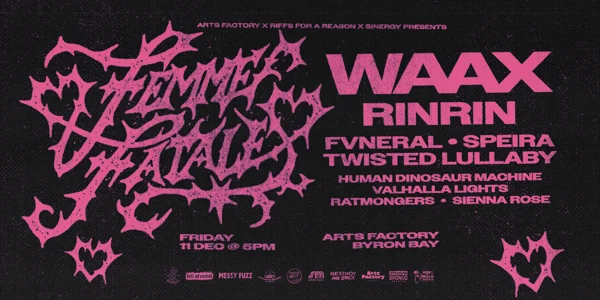 Femme Fatale ft. WAAX • RinRin - Byron Bay at Arts Factory by Nomads