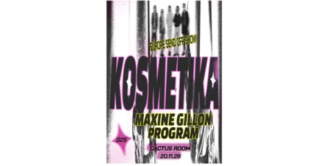 Kosmetika - EU SEND OFF SHOW at Cactus Room