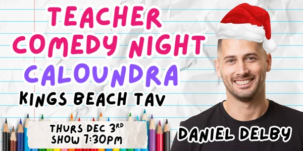 Teacher Comedy Night, Daniel Delby at Kings Beach Tavern