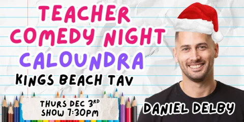 Teacher Comedy Night, Daniel Delby at Kings Beach Tavern