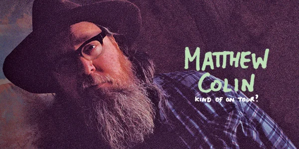 Matthew Colin, w/ Karl S Williams - MATINEE at The Junk Bar