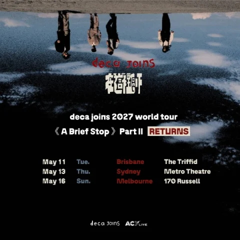 deca joins 2027 world tour, A Brief Stop Returns｜Melbourne at 170 Russell