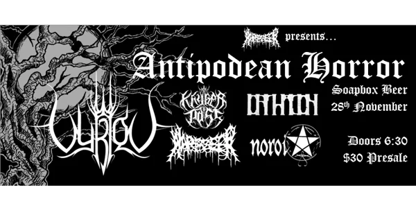 ANTIPODEAN HORROR - Vyrion, Khyber Pass, Warpseer, Orthicon, Noroi at Soapbox Beer