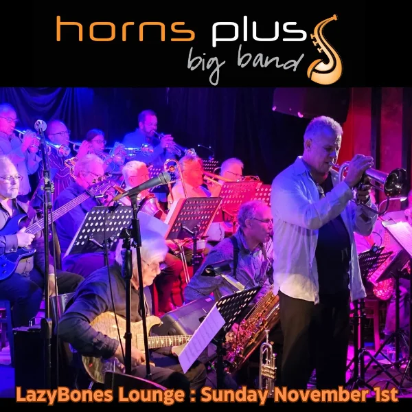 Horns Plus Big Band at Lazybones Lounge Restaurant & Bar