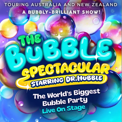 The Bubble Spectacular at The National Theatre Melbourne