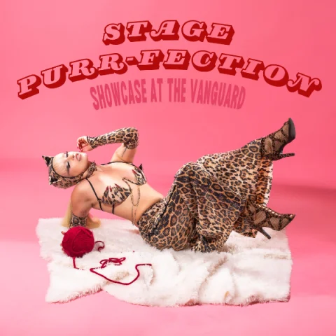 Stage Purr-Fection Showcase at The Vanguard