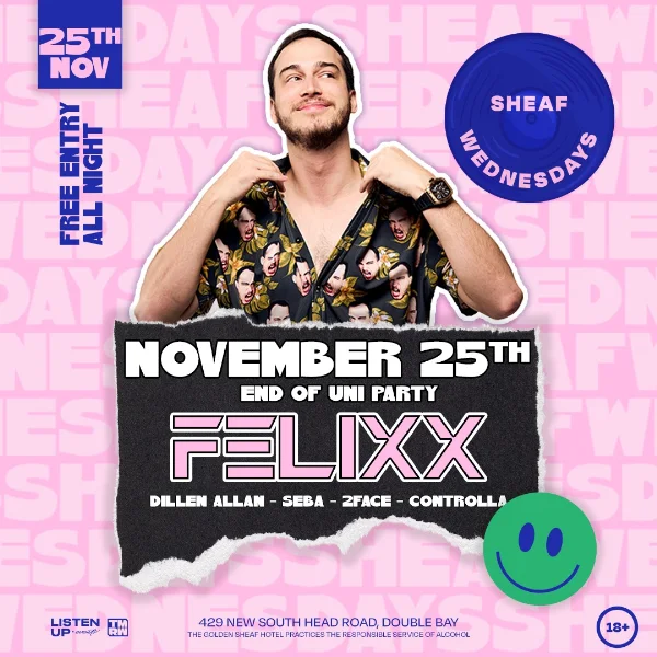 Sheaf Wednesdays End of Uni Party | November 25th 'w' FELIXX at The Golden Sheaf