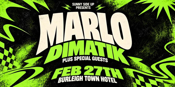 MARLO + DIMATIK at Burleigh Town Hotel