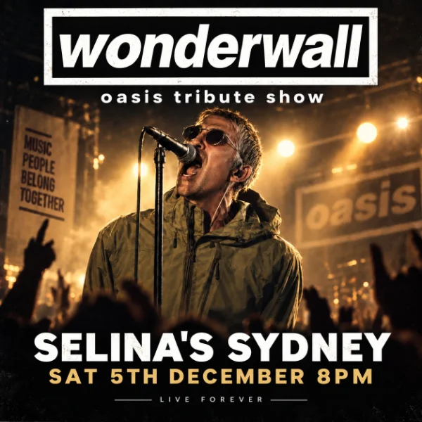 Wonderwall Oasis Tribute Show at Selina's, Coogee Bay Hotel